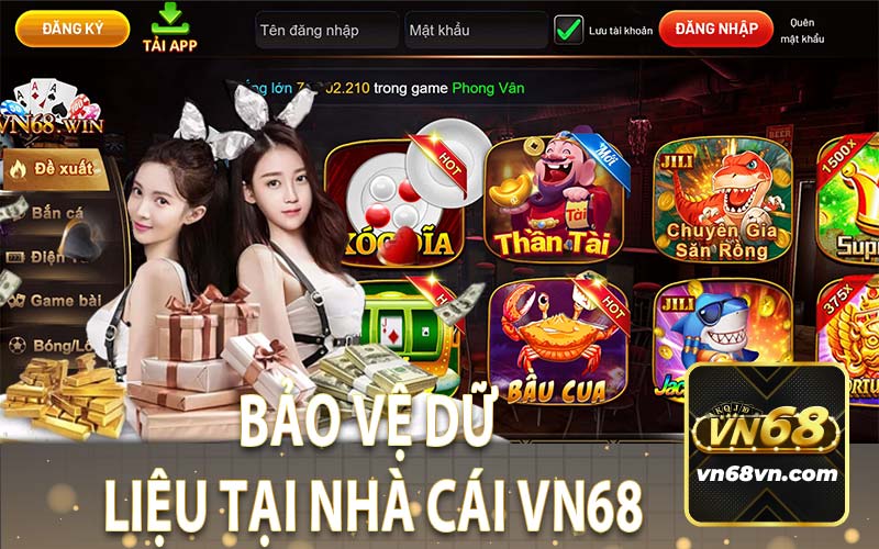 Bảo Vệ Dữ Liệu Tại Nhà Cái VN68