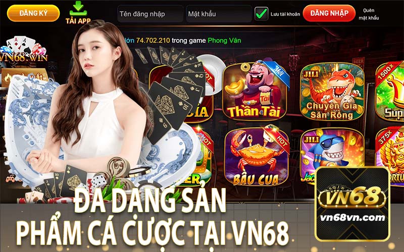 Đa Dạng Sản Phẩm Cá Cược Tại VN68