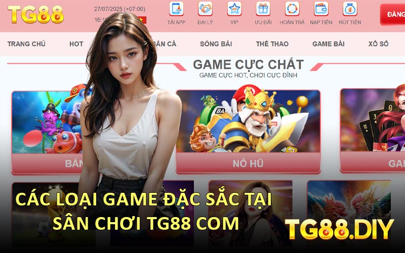 Các Loại Game Đặc Sắc Tại Sân Chơi TG88 Com